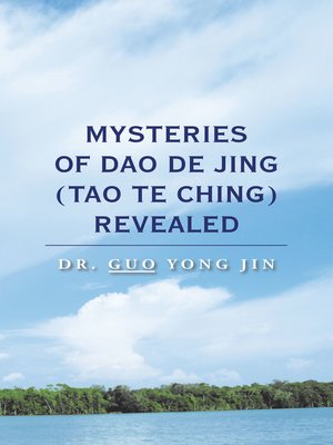 cover image of Mysteries of Dao De Jing (Tao Te Ching) Revealed